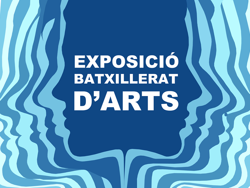 Exposició Batxillerat d'Arts